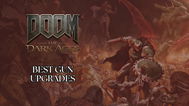 Doom: The Dark Ages - Best Gun Upgrades Guide